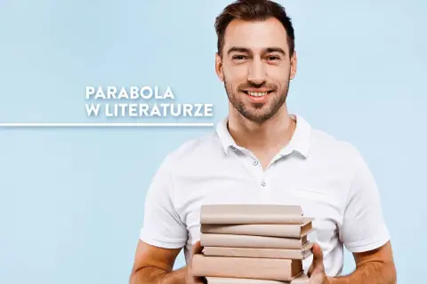 Uśmiechnięty mężczyzna trzyma stos książek. Napis na tle głosi: "Parabola w literaturze".