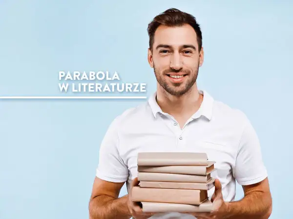 Uśmiechnięty mężczyzna trzyma stos książek. Napis na tle głosi: "Parabola w literaturze".